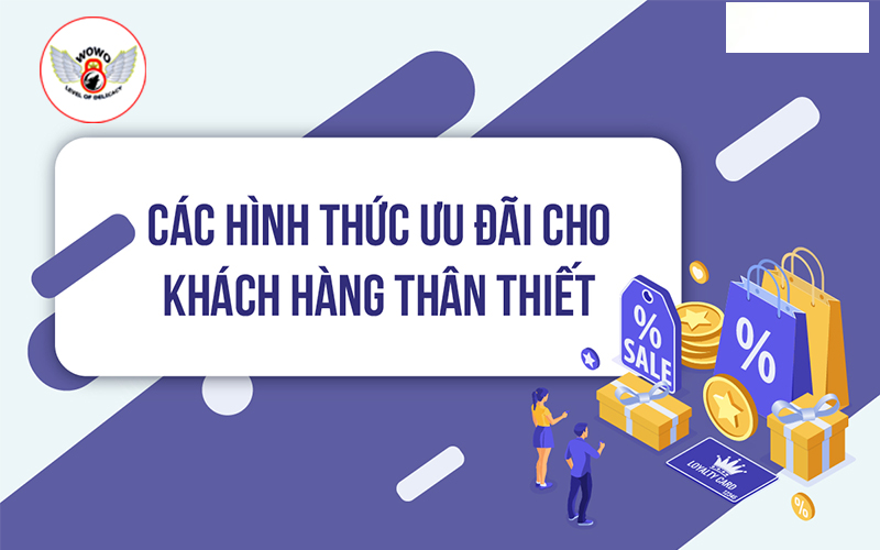 Chính sách ưu đãi dành cho khách thân thiết